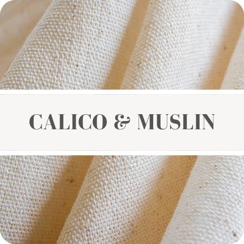 Calico & Muslin