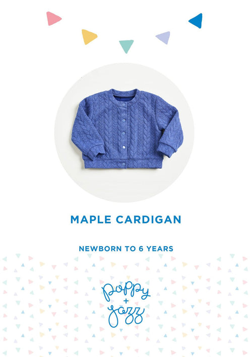 Poppy & Jazz - Maple Cardigan (Age 0 - 6) - The Fabric Counter